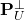 \mathbf{P}_{U}^{\perp}